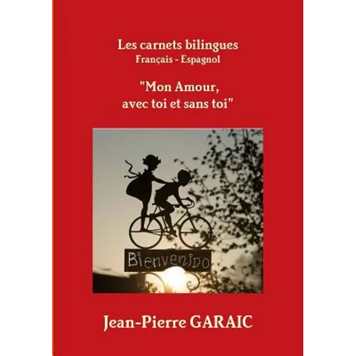 Les carnets bilingues "Mon Amour, avec toi et sans toi" - Paperback