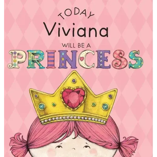 Today Viviana Will Be a Princess