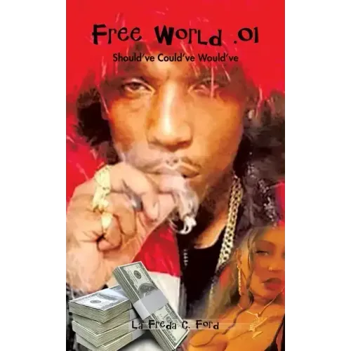 Free World .01: Should'Ve Could'Ve Would'Ve