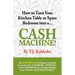 How to Turn Your Kitchen Table or Spare Bedroom Into a Cash Machine!