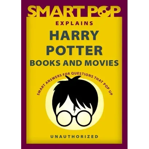 Smart Pop Explains Harry Potter Books and Movies