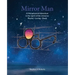 Mirror Man: A Metaphysical Adventure in the Spirit of the Universe: Playful Loving Deep