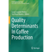 Quality Determinants in Coffee Production