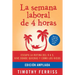 La Semana Laboral de 4 Horas / The 4-Hour Workweek