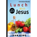 Christian Books: Lunch With Jesus