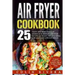 Air Fryer Recipes: 25 Tasty and Most Popular American & British Airfryer Recipes