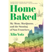 Home Baked: My Mom, Marijuana, and the Stoning of San Francisco