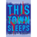 This Town Sleeps