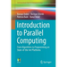 Introduction to Parallel Computing: From Algorithms to Programming on State-Of-The-Art Platforms