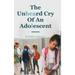 The Unheard Cry Of An Adolescent