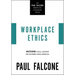 Workplace Ethics: Mastering Ethical Leadership and Sustaining a Moral Workplace