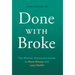 Done With Broke: The Woman Physician's Guide to More Money and Less Hustle