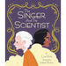 The Singer and the Scientist