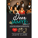 Dear Jamye: Volume 1: A Collection of Revealing Questions About Love, Sex, Relationships and Other Tasty Tea
