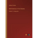 North America; In Two Volumes: Volume 2 - in large print