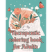 Therapeutic Coloring Book for Adults: Boredom is Followed by Creativity