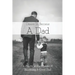 Desire To Become A Dad: A Practical Handbook Of Becoming A Good Dad: How To Be A Good Dad Books