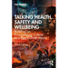 Talking Health, Safety and Wellbeing: Building an Empowering Culture in a Post-Covid World