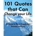 101 Quotes that Can Change your Life: A Guide to More Happiness, Success, and Joy