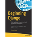 Beginning Django: Web Application Development and Deployment with Python