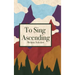 To Sing Ascending