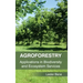 Agroforestry: Applications in Biodiversity and Ecosystem Services