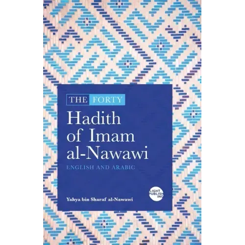 The Forty Hadith of Imam al-Nawawi: English and Arabic