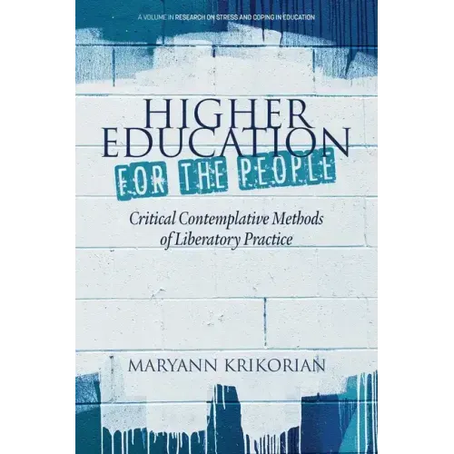 Higher Education for the People: Critical Contemplative Methods of Liberatory Practice