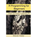 R Programming for Beginners: Fast and Easy Learning R