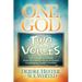 One God Two Voices: Life-Changing Lessons from the Classroom on the Issues Challenging Today's Families