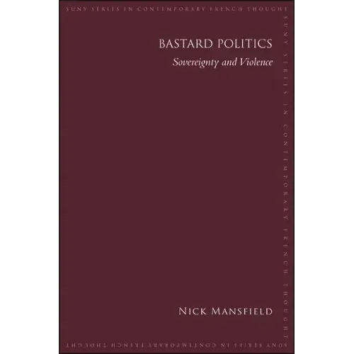 Bastard Politics: Sovereignty and Violence