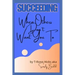 Succeeding: When Others Don't Want You To