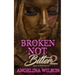 Broken Not Bitter 2: Love Turned Savage