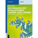 Mathematik mit Simulationen lehren und lernen
