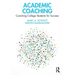 Academic Coaching: Coaching College Students for Success