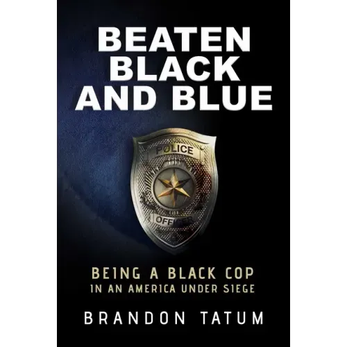 Beaten Black and Blue: Being a Black Cop in an America Under Siege