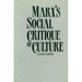 Marx's Social Critique of Culture