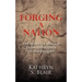 Forging A Nation: The Story of Mexico From the Aztecs to the Present