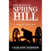 The Battle of Spring Hill: Recollections of Confederate and Union Soldiers