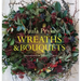 Wreaths & Bouquets