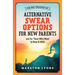 The Wee Treasury of Alternative Swear Options for New Parents: ...and for Those Who Want to Keep it Mild