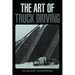 The Art of Truck Driving
