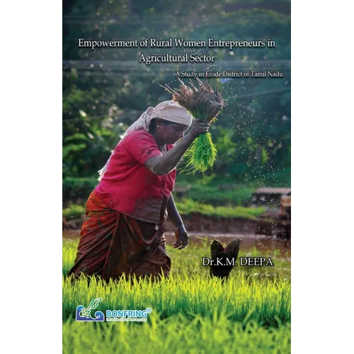 Empowerment of Rural Women Entrepreneurs in Agricultural Sector A Study in Erode District of Tamil Nadu