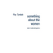 something about the women: new & selected poems