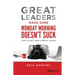 Great Leaders Make Sure Monday Morning Doesn't Suck: How to Get, Keep & Grow Talent
