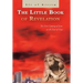 The Little Book of Revelation: The First Coming of Jesus at the End of Days