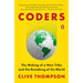 Coders: The Making of a New Tribe and the Remaking of the World