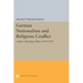 German Nationalism and Religious Conflict: Culture, Ideology, Politics, 1870-1914