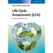 Life Cycle Assessment (Lca): A Guide to Best Practice