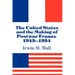 The United States and the Making of Postwar France, 1945 1954